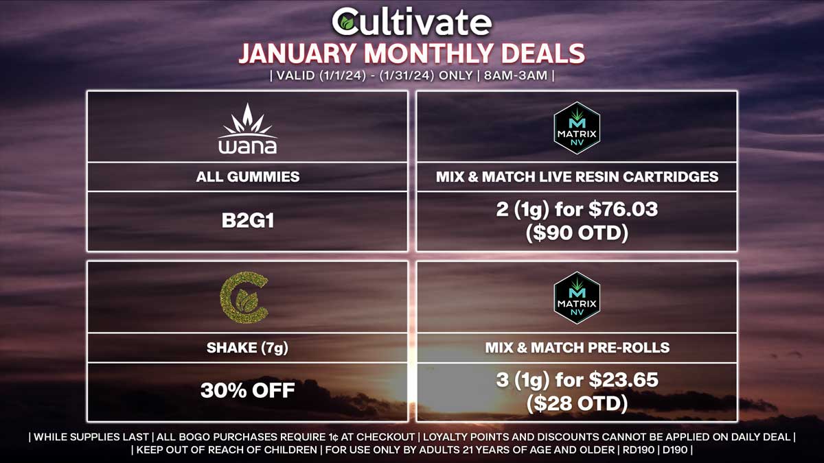 Cultivate Las Vegas Dispensary Daily Deals! Valid Month of January 1/1-1/31 Only | 8AM-3AM | While Supplies Last!