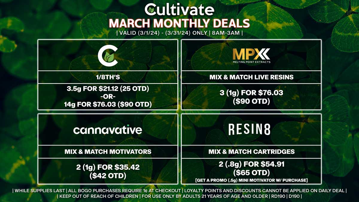 Cultivate Las Vegas Dispensary Daily Deals! Valid Month of March 3/1-3/31 Only | 8AM-3AM | While Supplies Last!