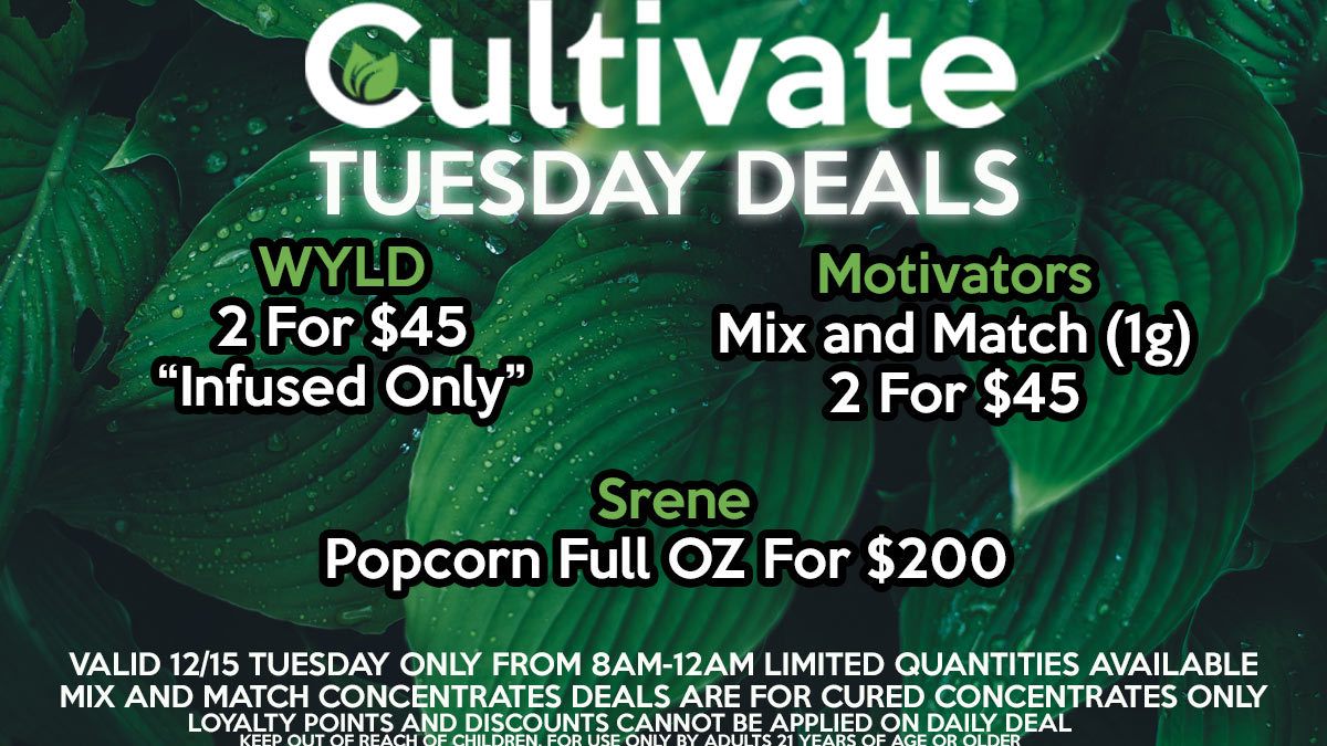 Cultivate Las Vegas Dispensary Daily Deals Valid Tuesday Only 1/12 8AM-12AM While Supplies Last