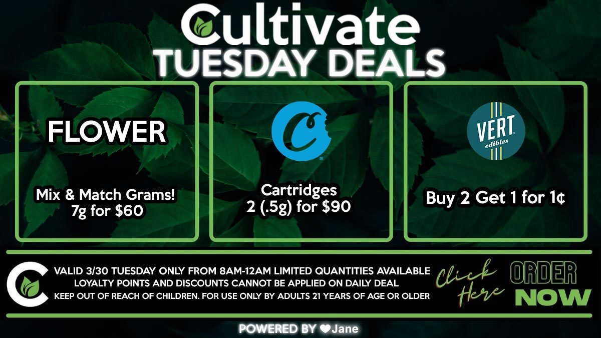 Cultivate Las Vegas Dispensary Daily Deals Valid TUESDAY Only 3/30  8AM-12AM While Supplies Last