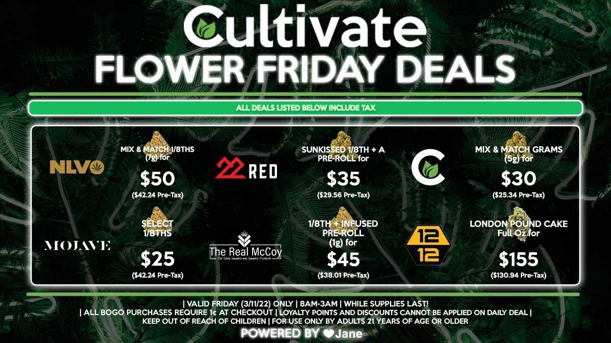 Cultivate Las Vegas Dispensary Daily Deals! Valid FRIDAY 3/11 Only | 8AM-3AM | While Supplies Last!