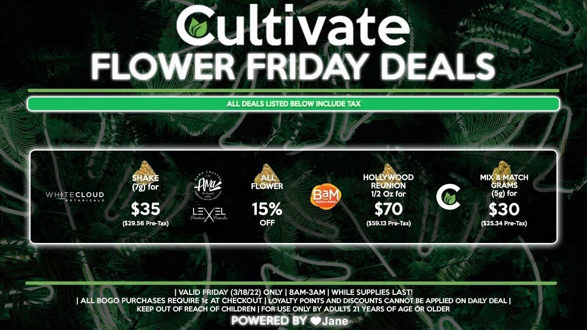 Cultivate Las Vegas Dispensary Daily Deals! Valid FRIDAY 3/18 Only | 8AM-3AM | While Supplies Last!