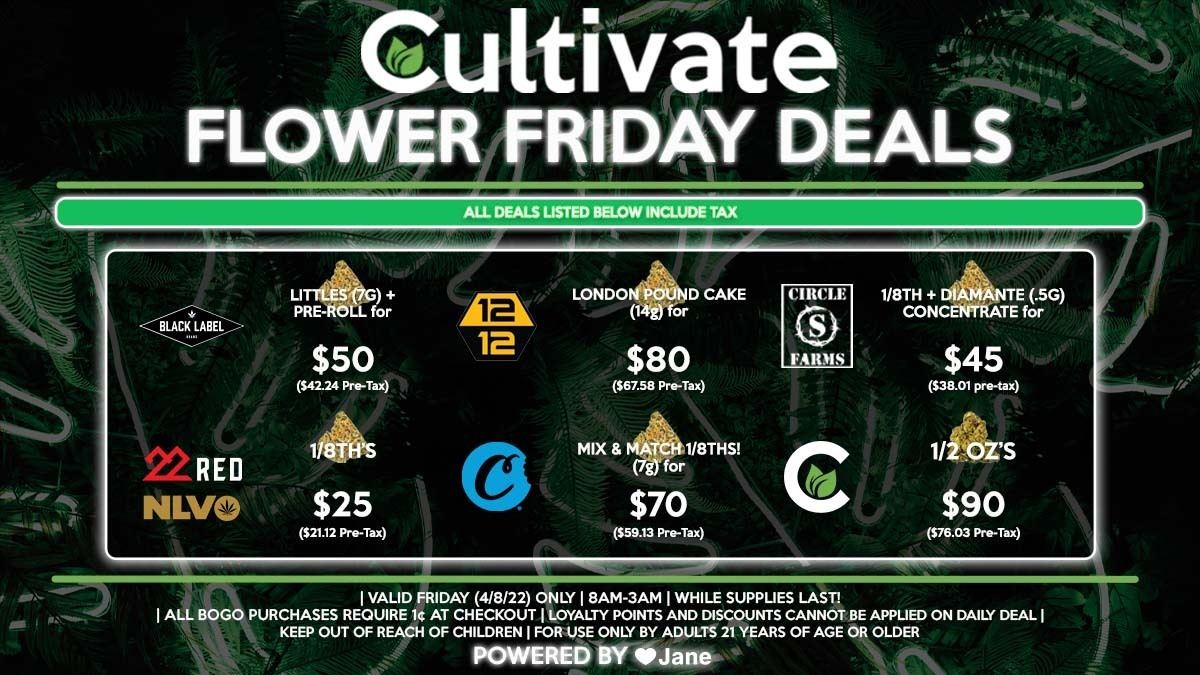 Cultivate Las Vegas Dispensary Daily Deals! Valid FRIDAY 4/8 Only | 8AM-3AM | While Supplies Last!