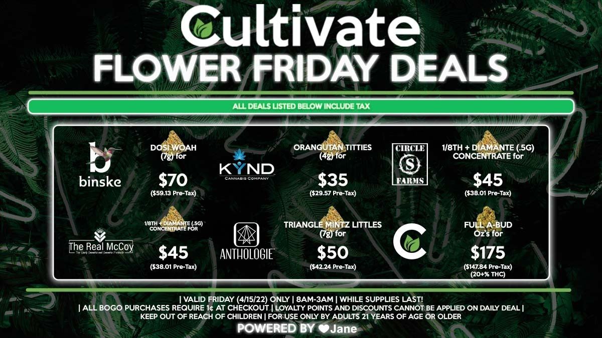 Cultivate Las Vegas Dispensary Daily Deals! Valid FRIDAY 4/15 Only | 8AM-3AM | While Supplies Last!