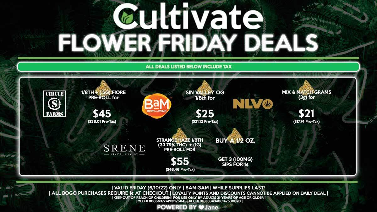 Cultivate Las Vegas Dispensary Daily Deals! Valid FRIDAY 6/10 Only | 8AM-3AM | While Supplies Last!