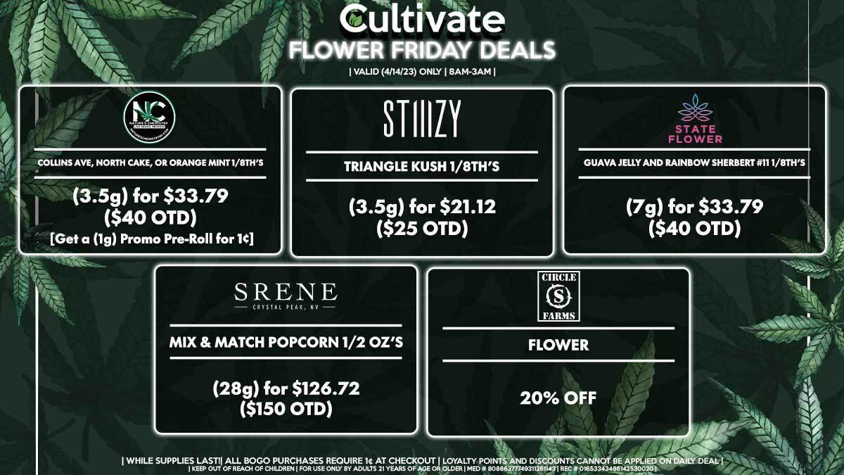 Cultivate Las Vegas Dispensary Daily Deals! Valid FRIDAY 4/14 Only | 8AM-3AM | While Supplies Last!