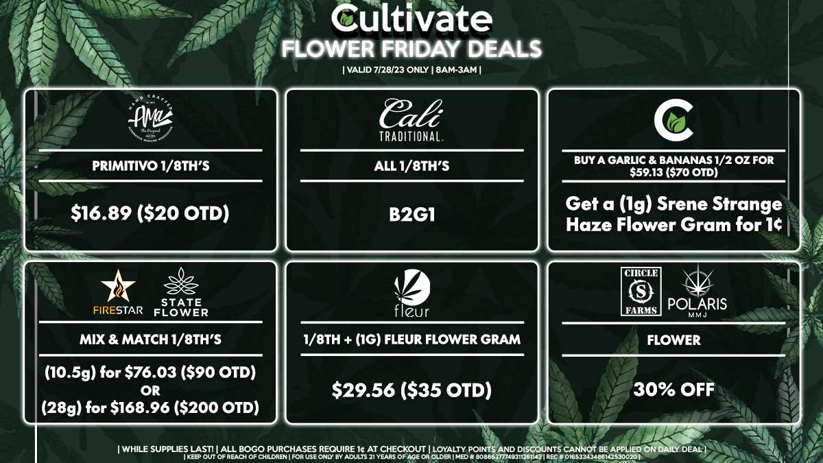 Cultivate Las Vegas Dispensary Daily Deals! Valid FRIDAY 7/28 Only | 8AM-3AM | While Supplies Last!