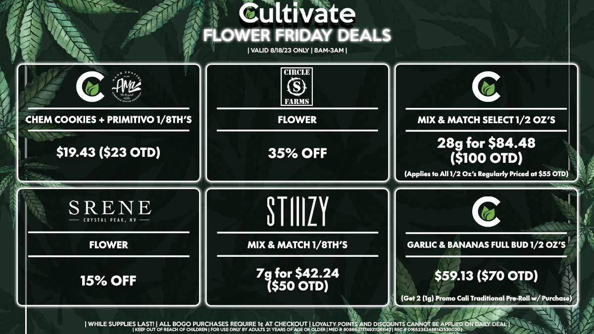 Cultivate Las Vegas Dispensary Daily Deals! Valid FRIDAY 8/18 Only | 8AM-3AM | While Supplies Last!