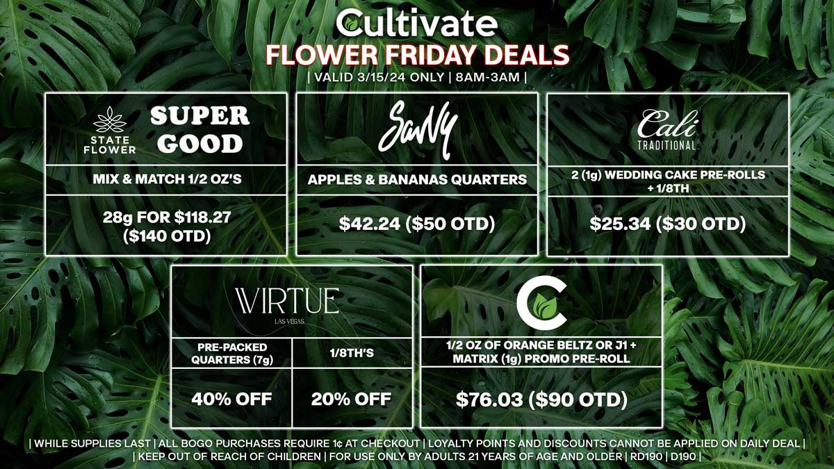 Cultivate Las Vegas Dispensary Daily Deals! Valid FRIDAY 3/15 Only | 8AM-3AM | While Supplies Last!