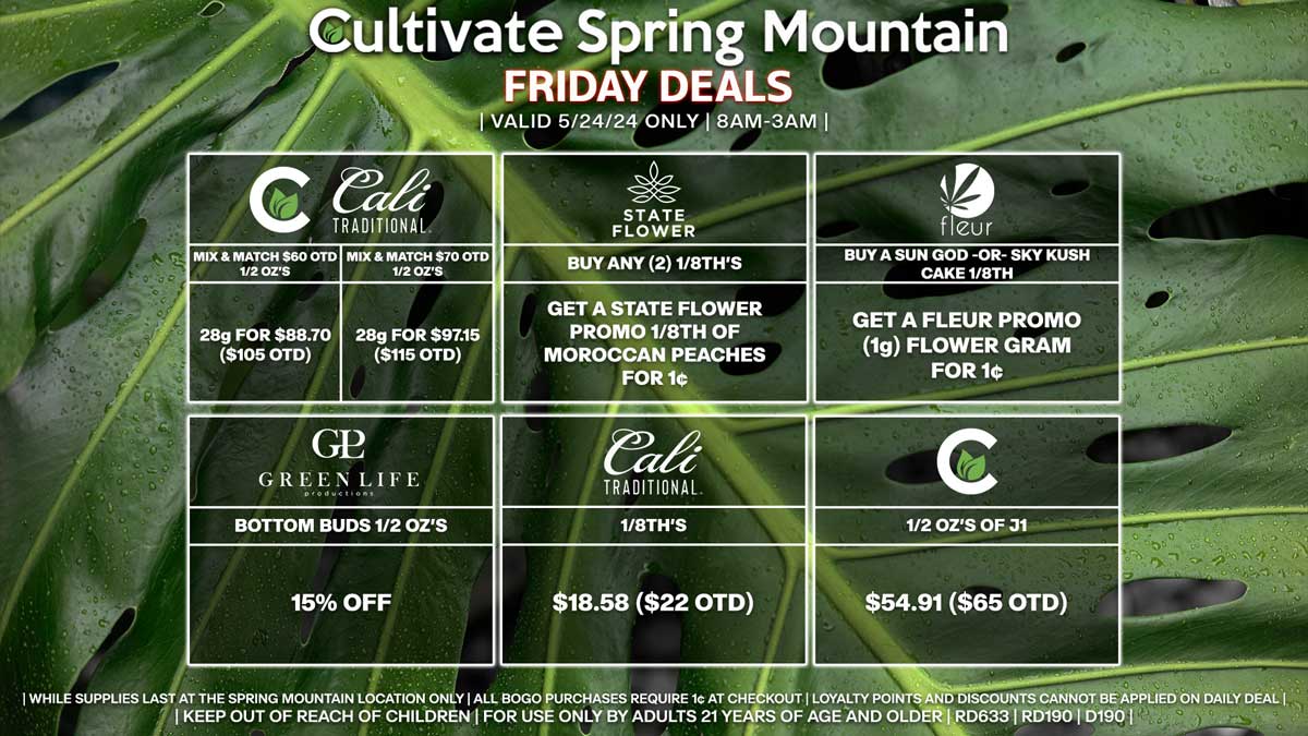 Cultivate Las Vegas Dispensary Daily Deals! Valid FRIDAY 5/24 Only | 8AM-3AM | While Supplies Last!