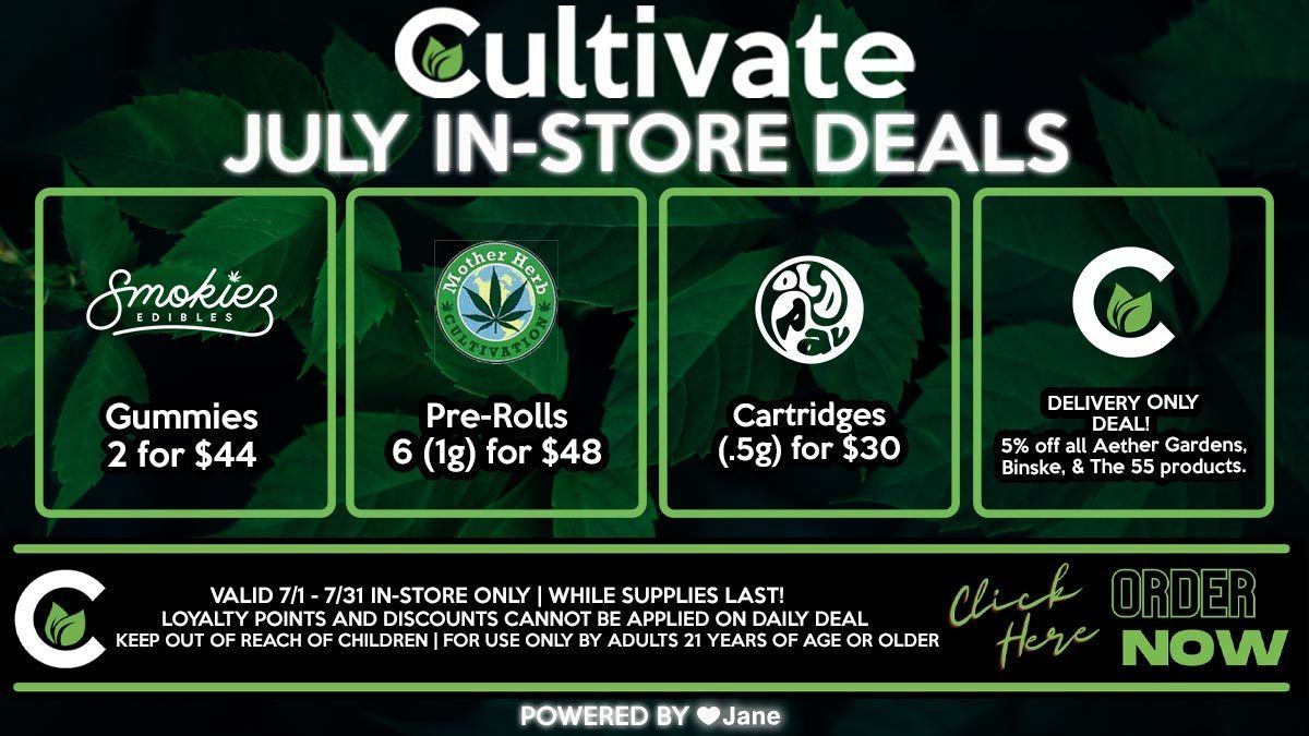 Cultivate Las Vegas Dispensary JULY (In-Store) Deals Valid Only 7/1 - 7/31 While Supplies Last!