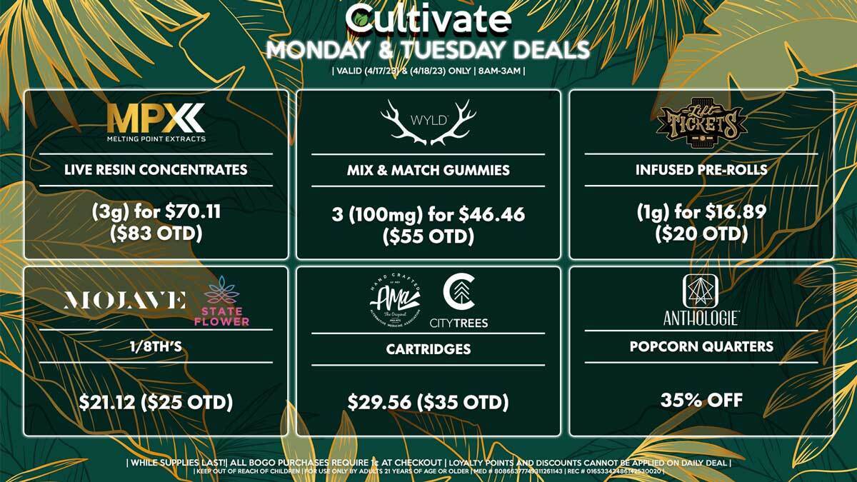 Cultivate Las Vegas Dispensary Daily Deals! Valid MONDAY & TUESDAY 4/17-4/18 Only | 8AM-3AM | While Supplies Last!