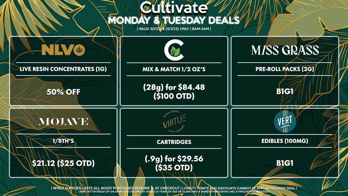 Cultivate Las Vegas Dispensary Daily Deals! Valid MONDAY & TUESDAY 5/1-5/2 Only | 8AM-3AM | While Supplies Last!