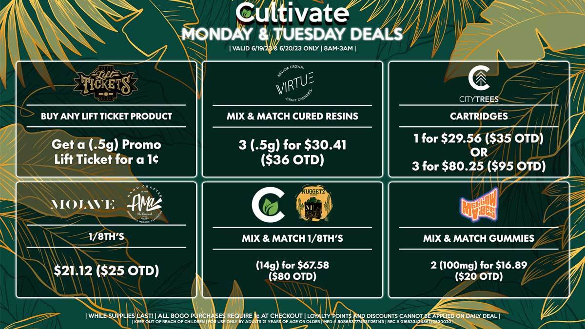 Cultivate Las Vegas Dispensary Daily Deals! Valid MONDAY & TUESDAY 6/19-6/20 Only | 8AM-3AM | While Supplies Last!