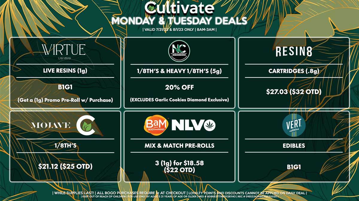 Cultivate Las Vegas Dispensary Daily Deals! Valid MONDAY & TUESDAY 7/31-8/1 Only | 8AM-3AM | While Supplies Last!