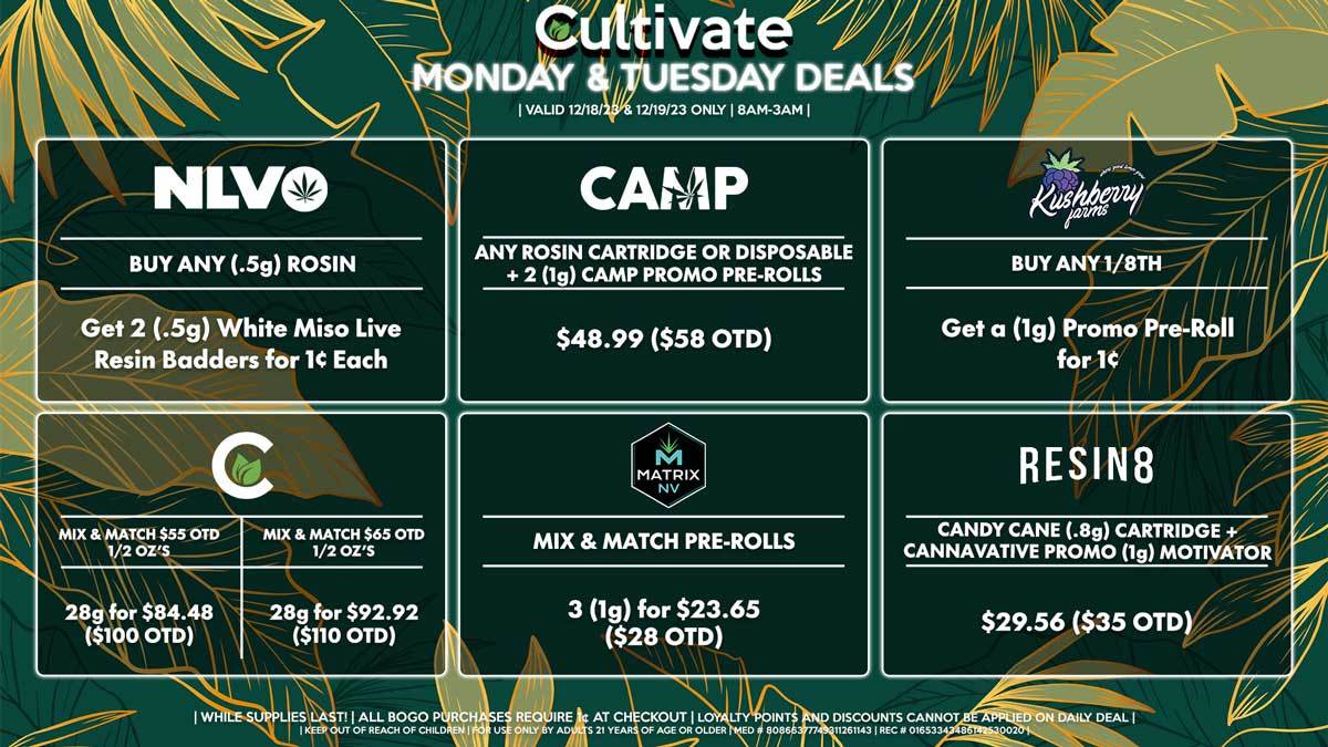 Cultivate Las Vegas Dispensary Daily Deals! Valid MONDAY & TUESDAY 12/18-12/19 Only | 8AM-3AM | While Supplies Last!