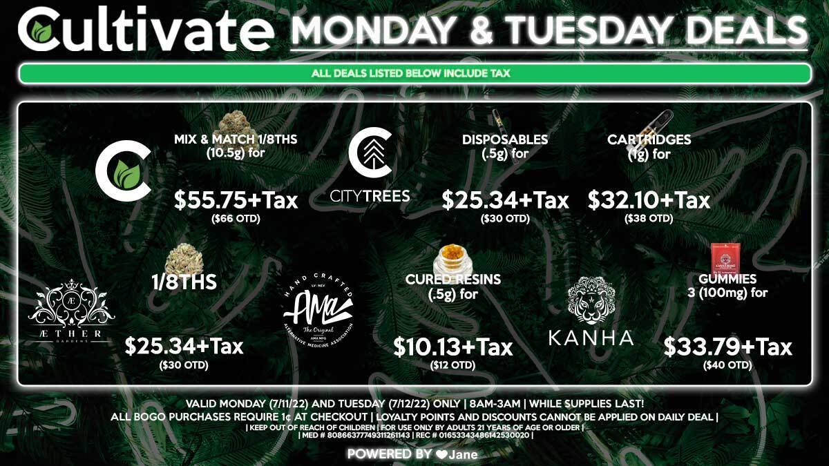 Cultivate Las Vegas Dispensary Daily Deals! Valid MONDAY & TUESDAY 7/11-7/12 Only | 8AM-3AM | While Supplies Last!