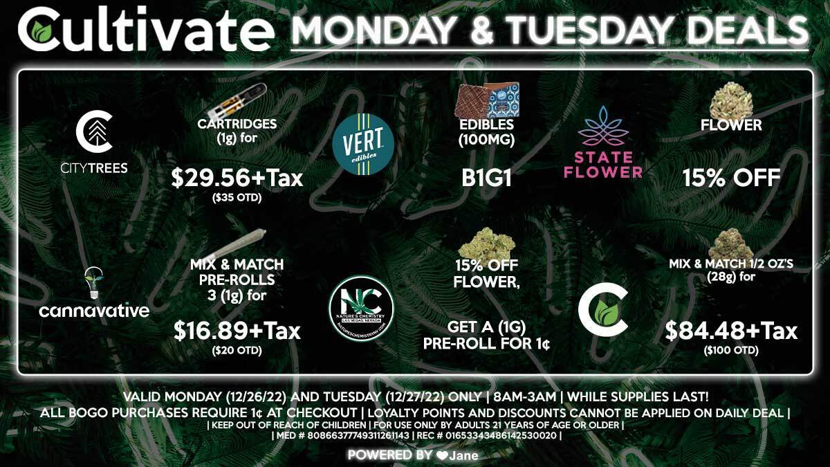 Cultivate Las Vegas Dispensary Daily Deals! Valid MONDAY & TUESDAY 12/26-12/27 Only | 8AM-3AM | While Supplies Last!