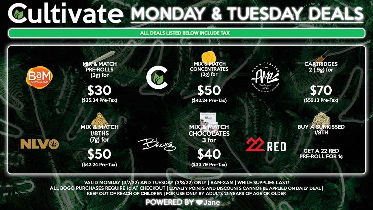 Cultivate Las Vegas Dispensary Daily Deals! Valid MONDAY & TUESDAY 3/7-3/8 Only | 8AM-3AM | While Supplies Last!