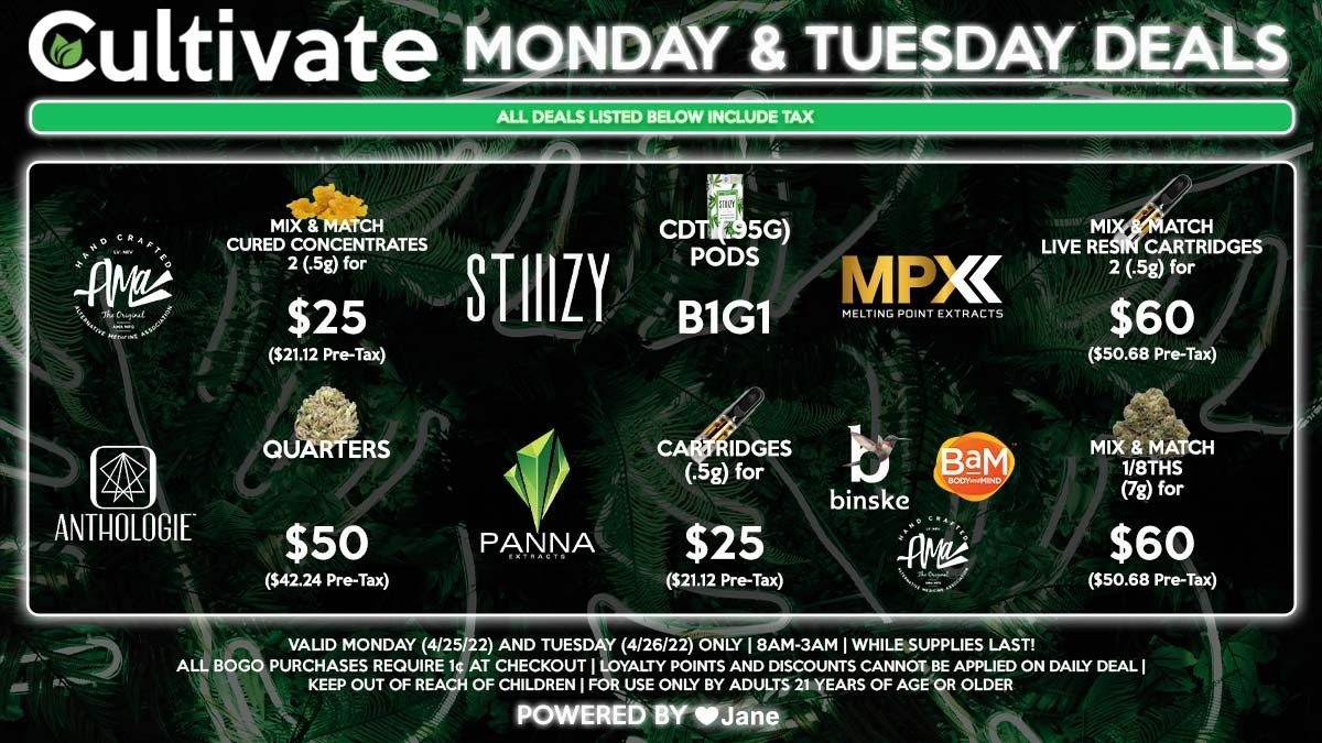 Cultivate Las Vegas Dispensary Daily Deals! Valid MONDAY & TUESDAY 4/25-4/26 Only | 8AM-3AM | While Supplies Last!