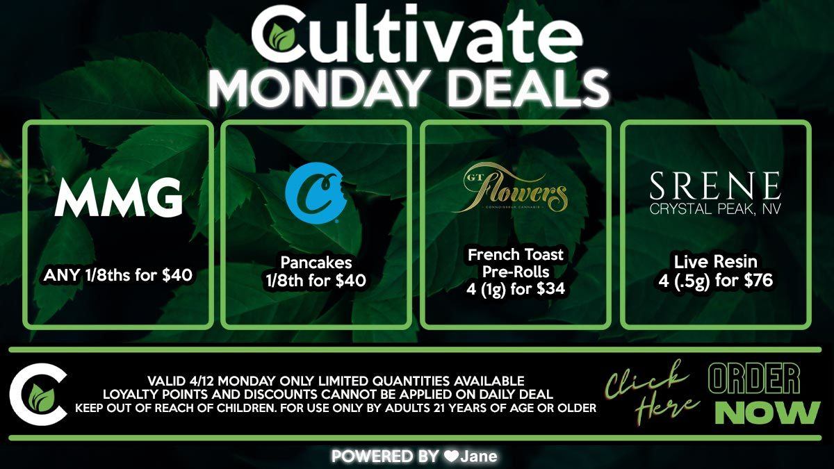 Cultivate Las Vegas Dispensary Daily Deals Valid MONDAY Only 4/12  8AM-12AM While Supplies Last