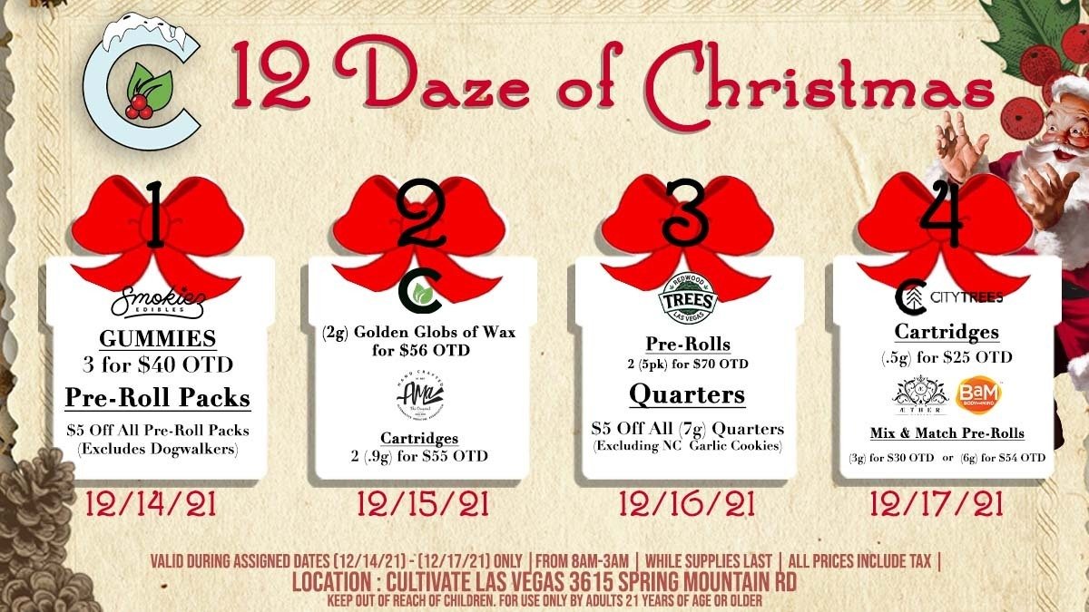 Cultivate Las Vegas Dispensary 12 Daze of Christmas Deals! Valid During Assigned Dates (12/14-12/17) Only | 8AM-3AM | While Supplies Last!