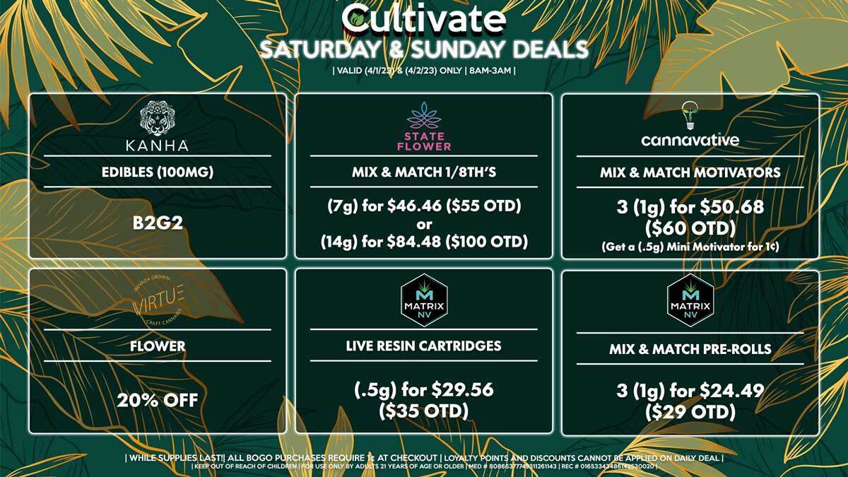 Cultivate Las Vegas Dispensary Daily Deals! Valid SATURDAY & SUNDAY 4/1-4/2 Only | 8AM-3AM | While Supplies Last!