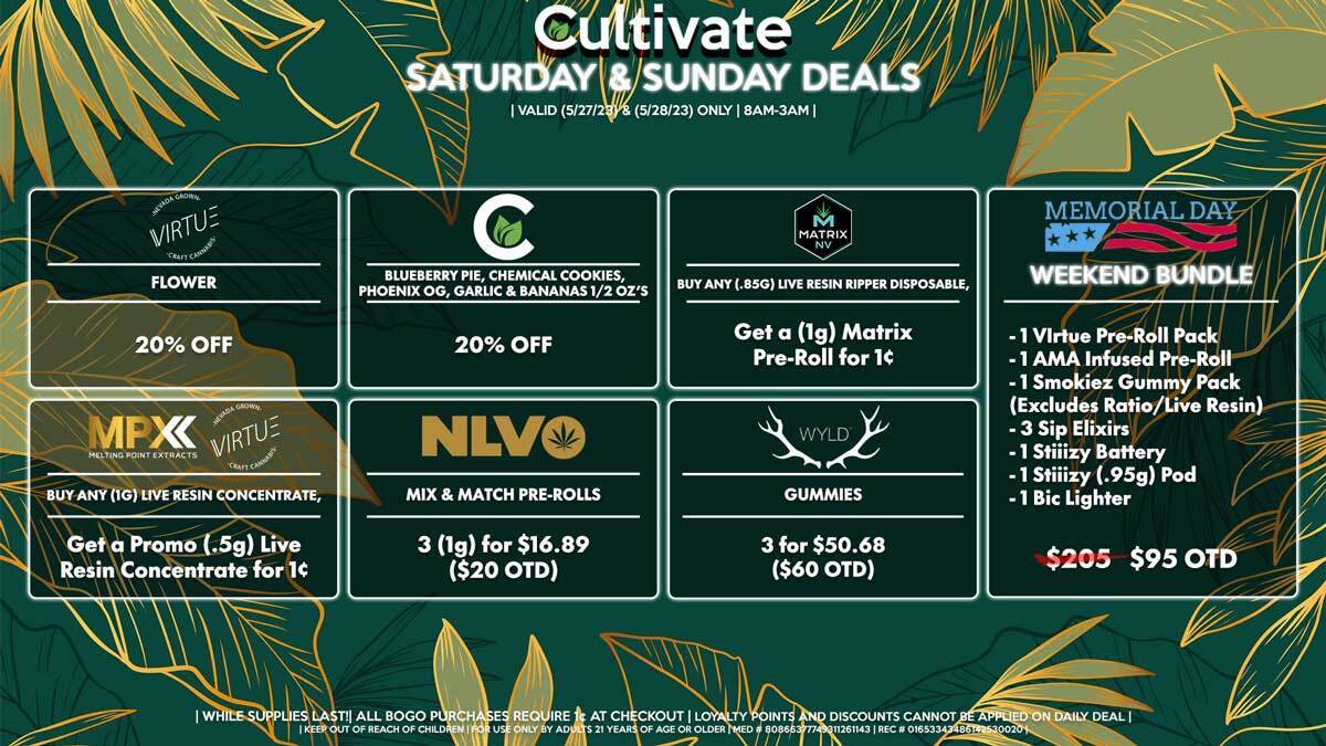 Cultivate Las Vegas Dispensary Daily Deals! Valid SATURDAY & SUNDAY 5/27-5/28 Only | 8AM-3AM | While Supplies Last!