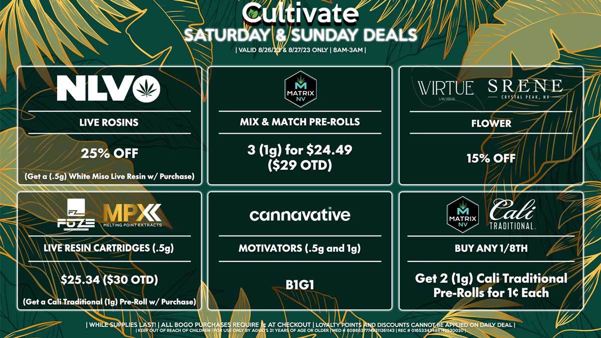 Cultivate Las Vegas Dispensary Daily Deals! Valid SATURDAY & SUNDAY 8/26-8/27 Only | 8AM-3AM | While Supplies Last!