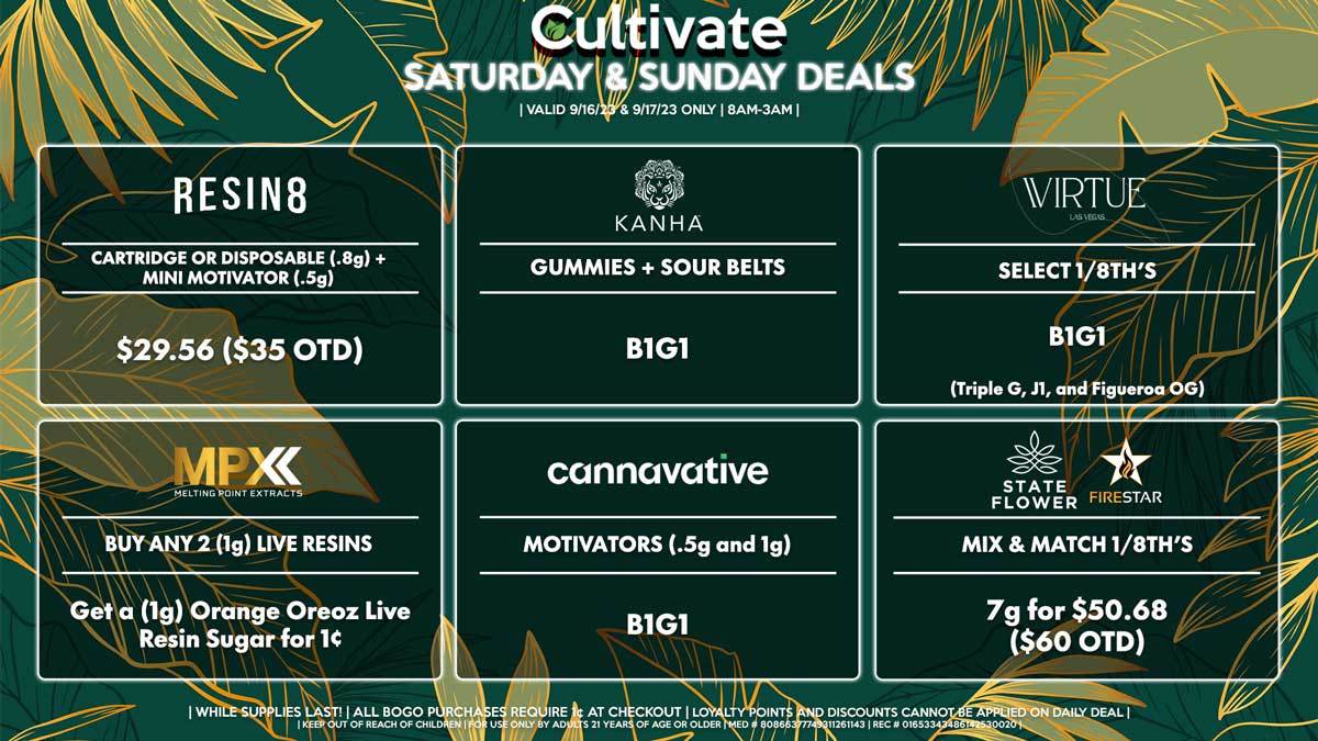 Cultivate Las Vegas Dispensary Daily Deals! Valid SATURDAY & SUNDAY 9/16-9/17 Only | 8AM-3AM | While Supplies Last!