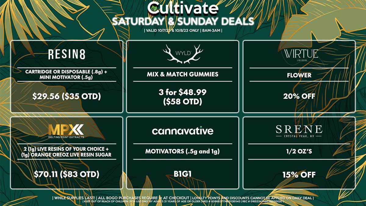 Cultivate Las Vegas Dispensary Daily Deals! Valid SATURDAY & SUNDAY 10/7-10/8 Only | 8AM-3AM | While Supplies Last!