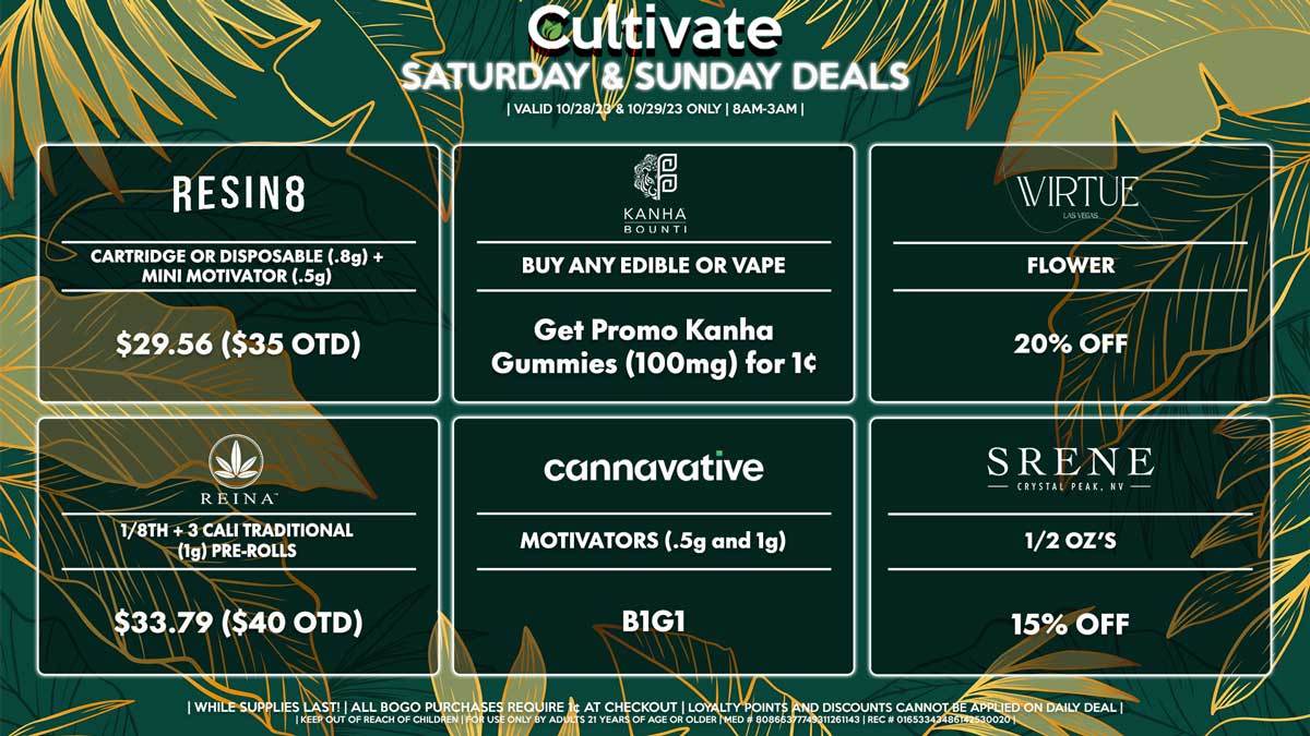 Cultivate Las Vegas Dispensary Daily Deals! Valid SATURDAY & SUNDAY 10/28-10/29 Only | 8AM-3AM | While Supplies Last!