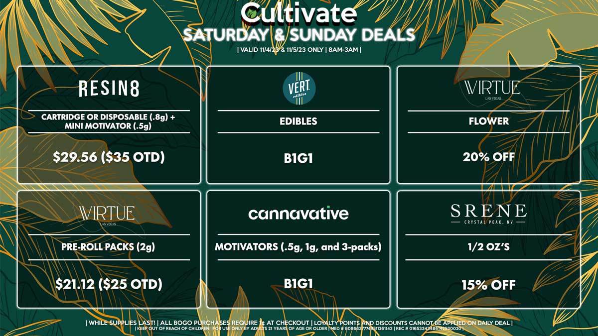 Cultivate Las Vegas Dispensary Daily Deals! Valid SATURDAY & SUNDAY 11/4-11/5 Only | 8AM-3AM | While Supplies Last!