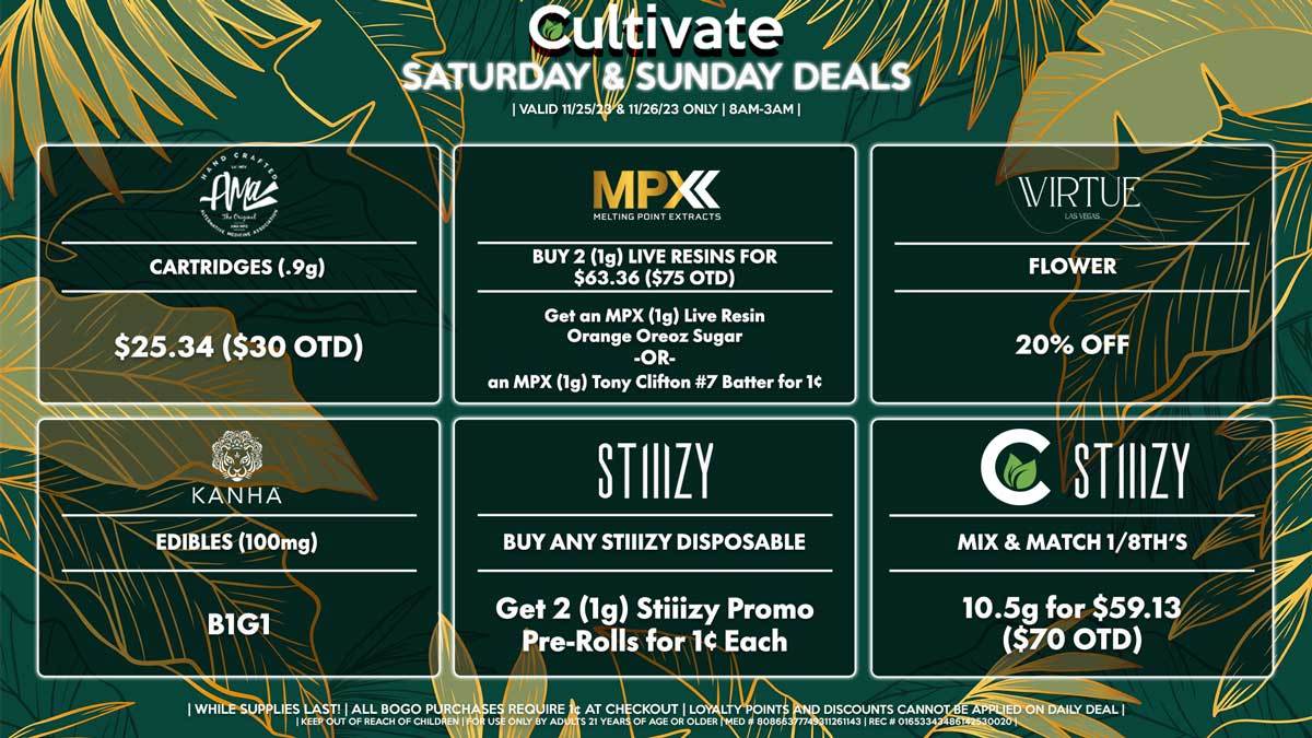 Cultivate Las Vegas Dispensary Daily Deals! Valid SATURDAY & SUNDAY 11/25-11/26 Only | 8AM-3AM | While Supplies Last!