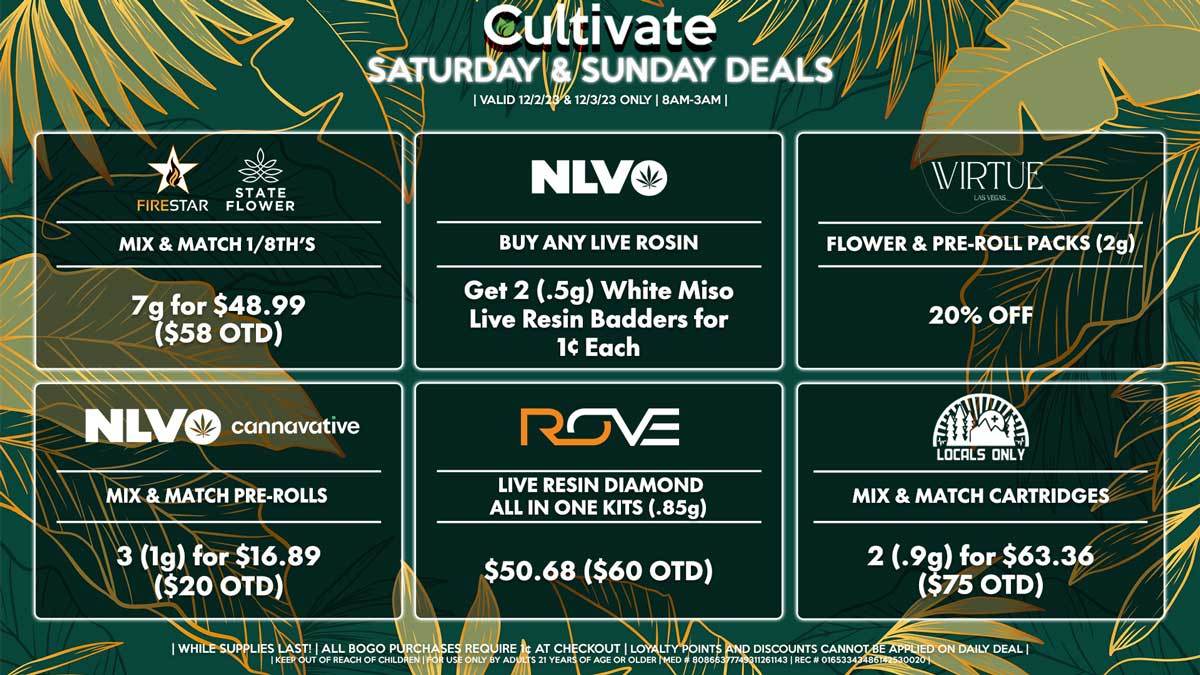 Cultivate Las Vegas Dispensary Daily Deals! Valid SATURDAY & SUNDAY 12/2-12/3 Only | 8AM-3AM | While Supplies Last!