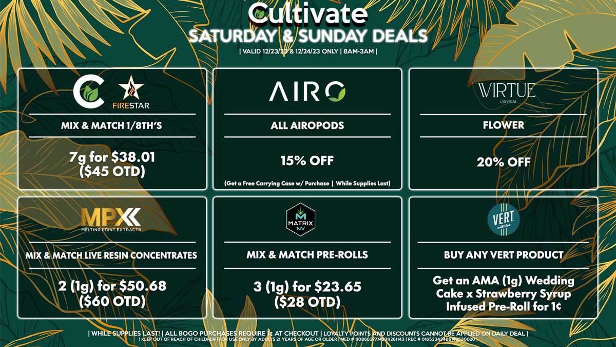 Cultivate Las Vegas Dispensary Daily Deals! Valid SATURDAY & SUNDAY 12/23-12/24 Only | 8AM-3AM | While Supplies Last!