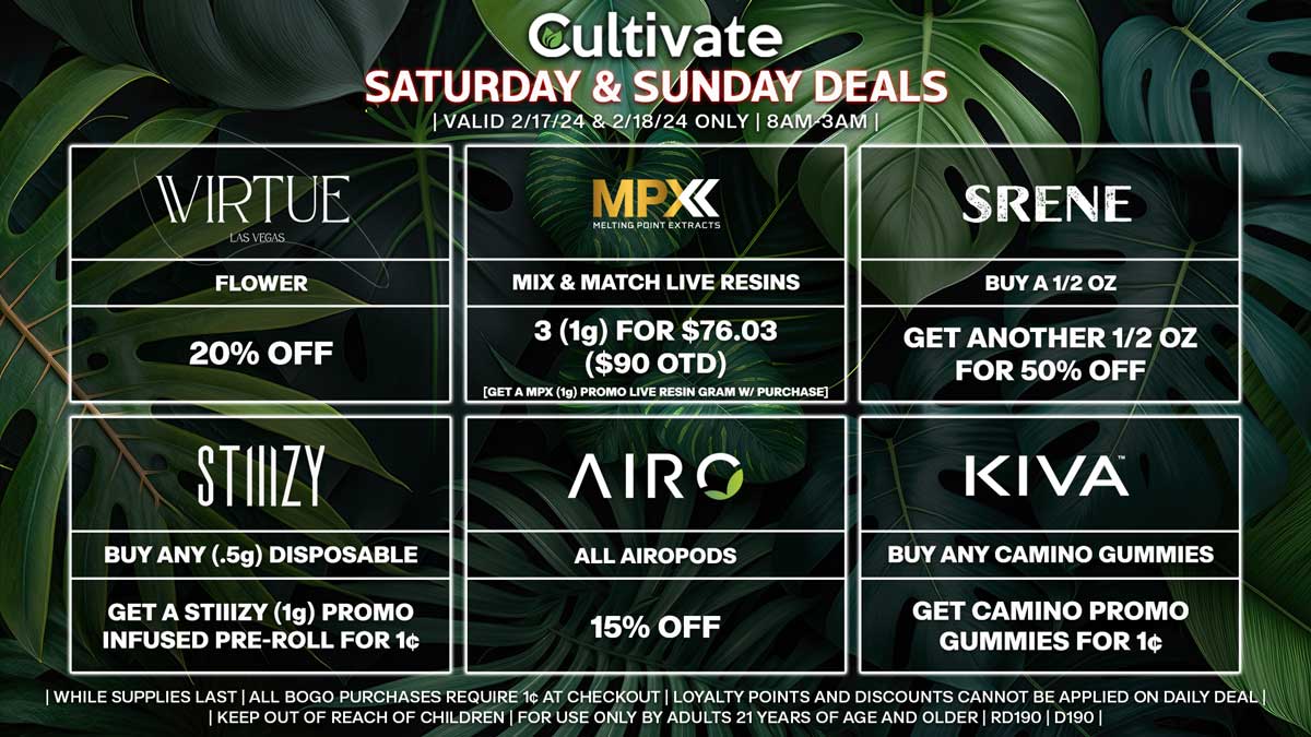 Cultivate Las Vegas Dispensary Daily Deals! Valid SATURDAY & SUNDAY 2/17-2/18 Only | 8AM-3AM | While Supplies Last!