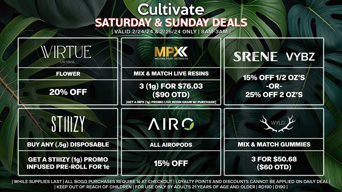 Cultivate Las Vegas Dispensary Daily Deals! Valid SATURDAY & SUNDAY 2/24-2/25 Only | 8AM-3AM | While Supplies Last!