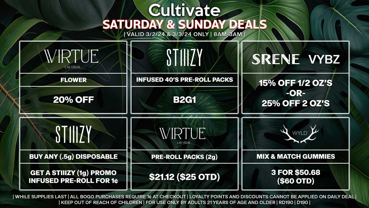 Cultivate Las Vegas Dispensary Daily Deals! Valid SATURDAY & SUNDAY 3/2-3/3 Only | 8AM-3AM | While Supplies Last!