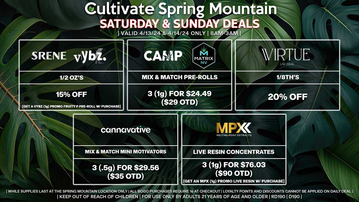 Cultivate Las Vegas Dispensary Daily Deals! Valid SATURDAY & SUNDAY 4/13-4/14 Only | 8AM-3AM | While Supplies Last!