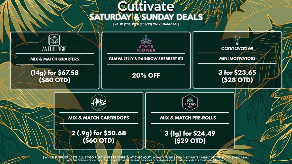 Cultivate Las Vegas Dispensary Daily Deals! Valid SATURDAY & SUNDAY 2/18-2/19 Only | 8AM-3AM | While Supplies Last!