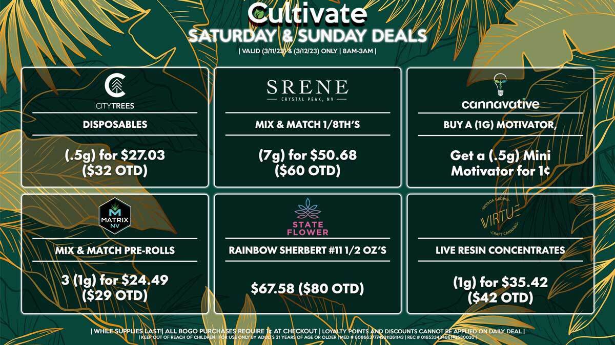 Cultivate Las Vegas Dispensary Daily Deals! Valid SATURDAY & SUNDAY 3/11-3/12 Only | 8AM-3AM | While Supplies Last!