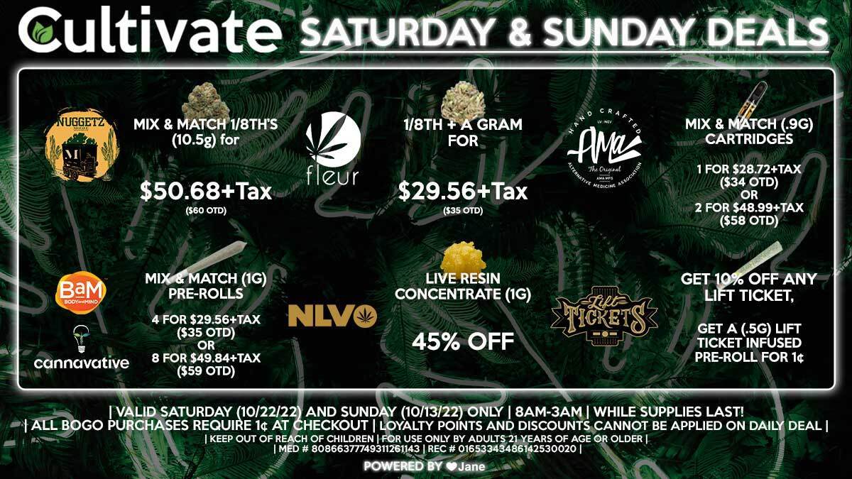 Cultivate Las Vegas Dispensary Daily Deals! Valid SATURDAY & SUNDAY 10/22-10/23 Only | 8AM-3AM | While Supplies Last!