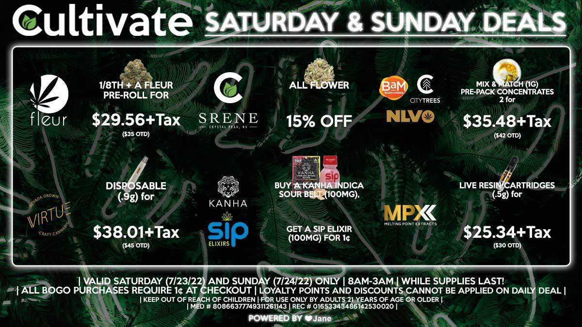 Cultivate Las Vegas Dispensary Daily Deals! Valid SATURDAY & SUNDAY 7/23-7/24 Only | 8AM-3AM | While Supplies Last!