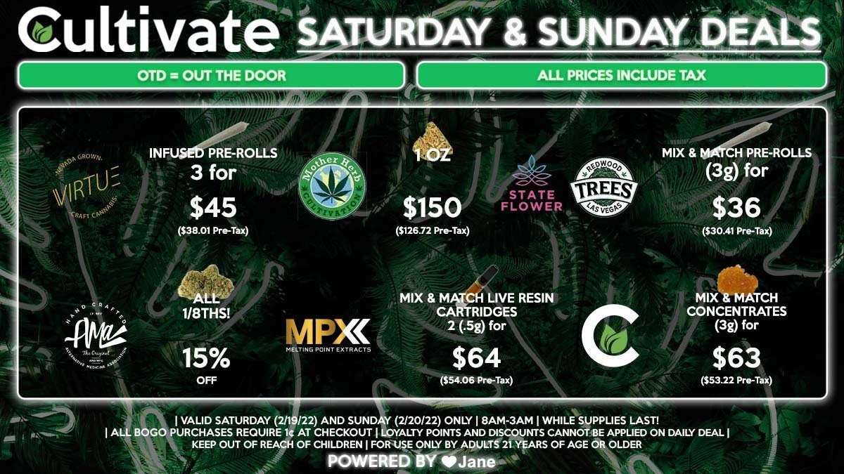 Cultivate Las Vegas Dispensary Daily Deals! Valid SATURDAY & SUNDAY 2/19-2/20 Only | 8AM-3AM | While Supplies Last!