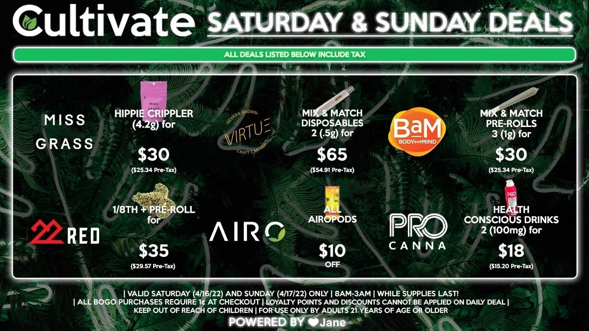 Cultivate Las Vegas Dispensary Daily Deals! Valid SATURDAY & SUNDAY 4/16-4/17 Only | 8AM-3AM | While Supplies Last!