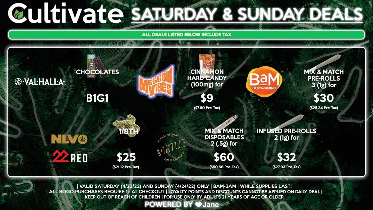 Cultivate Las Vegas Dispensary Daily Deals! Valid SATURDAY & SUNDAY 4/23-4/24 Only | 8AM-3AM | While Supplies Last!