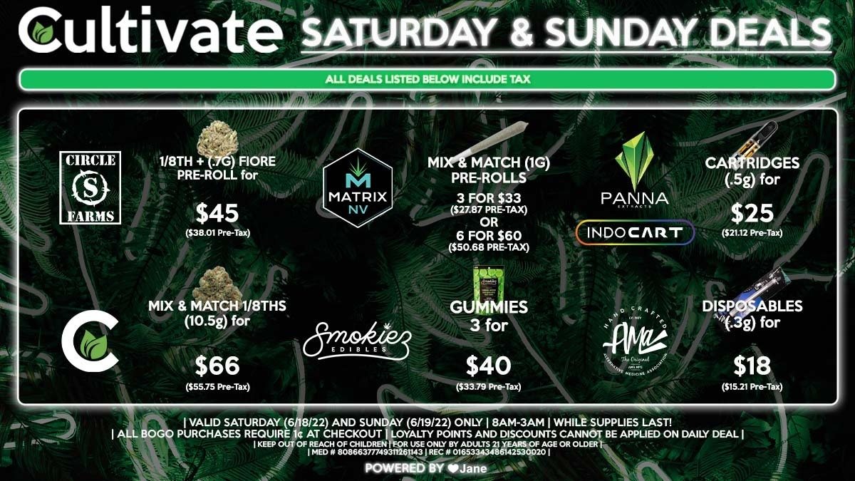 Cultivate Las Vegas Dispensary Daily Deals! Valid SATURDAY & SUNDAY 6/18-6/19 Only | 8AM-3AM | While Supplies Last!