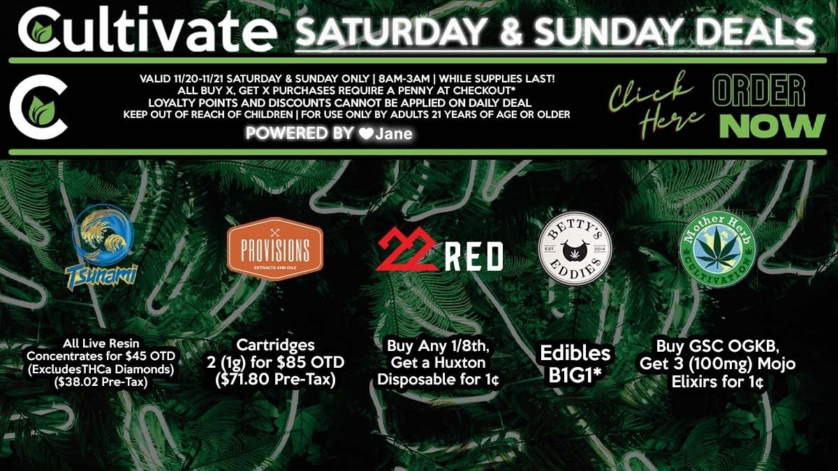 Cultivate Las Vegas Dispensary Daily Deals! Valid SATURDAY & SUNDAY 11/20-11/21 Only | 8AM-3AM | While Supplies Last!