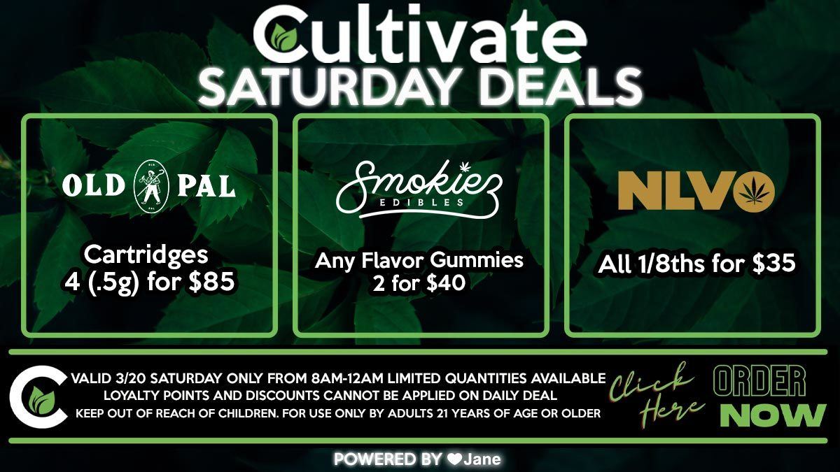 Cultivate Las Vegas Dispensary Daily Deals Valid SATURDAY Only 3/20  8AM-12AM While Supplies Last